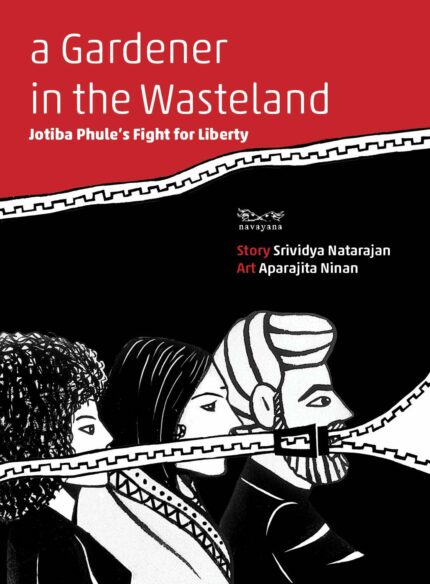A Gardener in the Wasteland: Jotiba Phule's Fight for Liberty