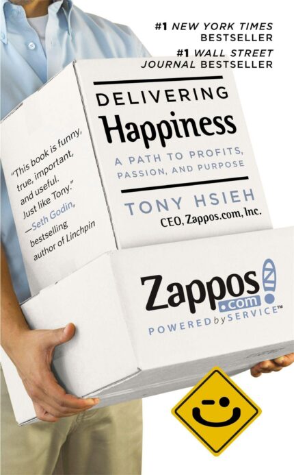 DELIVERING HAPPINESS:-A PATH TO PROFITS  PASSION  AND PURPOSE