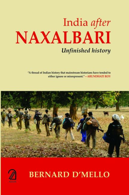 India After Naxalbari: Unfinished History