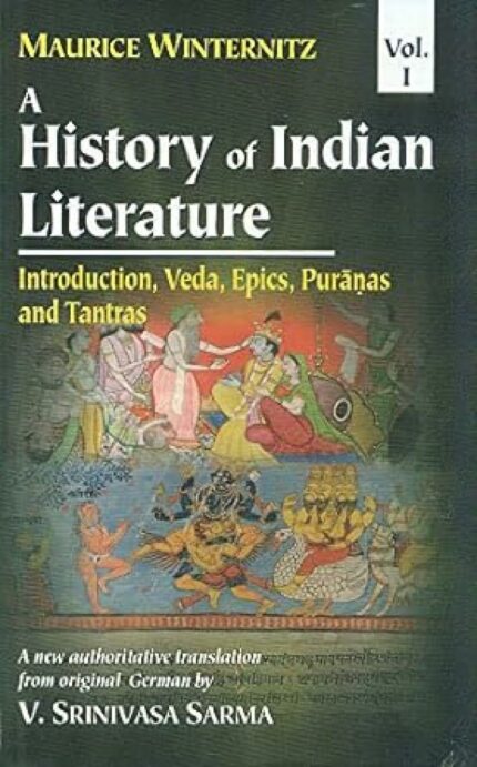 A History of Indian Literature (Vol. 1): Introduction, Veda, Epics, Puranas and Tantras
