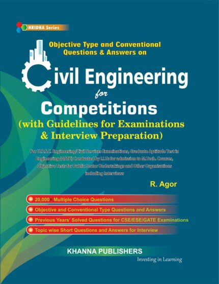Objective Type and Conventional Questions and Answers on Civil Engineering for All Types of Examinations & Interviews