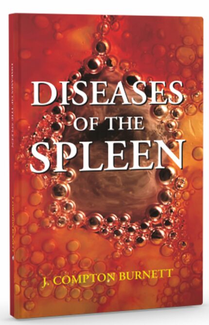 DISEASES OF THE SPLEEN AND THEIR REMEDIES CLINICALLY ILLUSTRATED