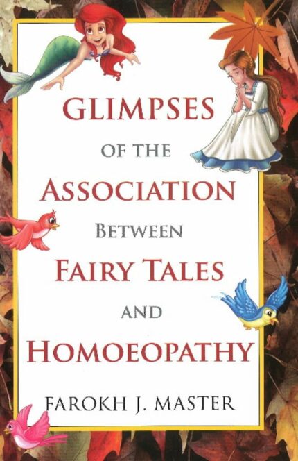 GLIMPSES OF THE ASSOCIATION BETWEEN FAIRY TALES & HOMEOPATHY