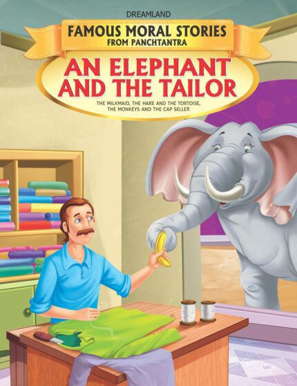 An Elephant And The Tailor - Book 14 (Famous Moral Stories from Panchtantra)