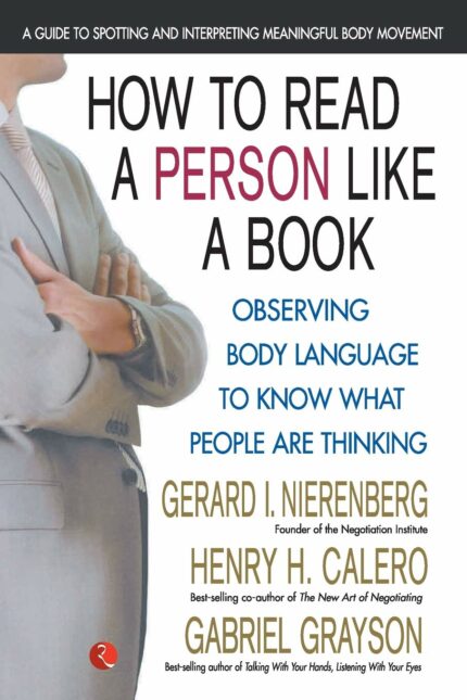 How to Read a Person Like a Book: Observing Body Language To Know What People Are Thinking