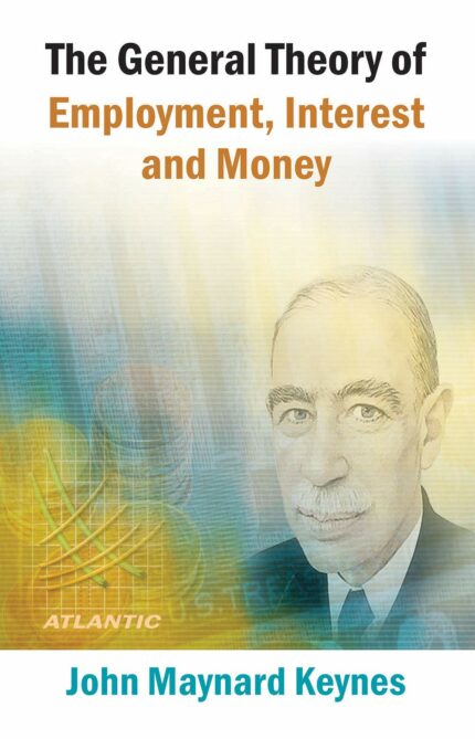 The General Theory Of Employment  Interest And Money