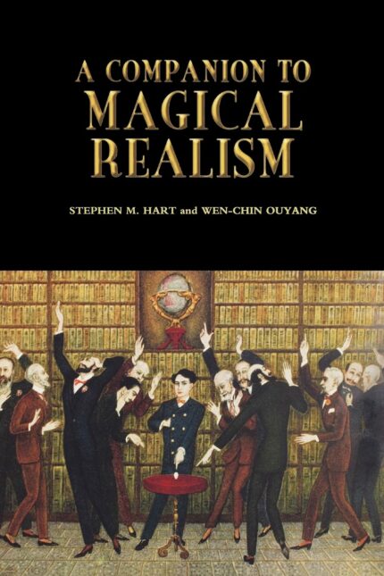 A Companion to Magical Realism: 220 (Monografias A)