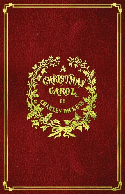 A Christmas Carol: With Original Illustrations