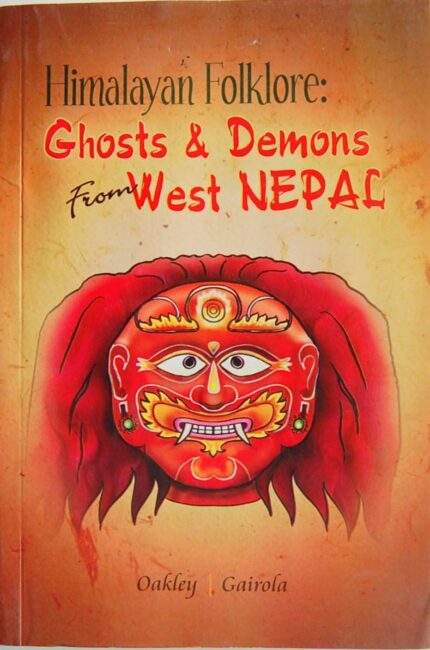 Himalayan Folklore: Ghosts & Demons from West Nepal