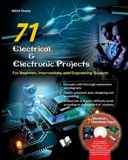 71 Electrical & Electronic Porjects: For Beginners  Intermediate and Engineering Students