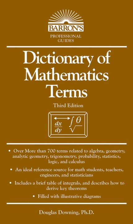 Dictionary of Mathematics Terms (Barron's Professional Guides)
