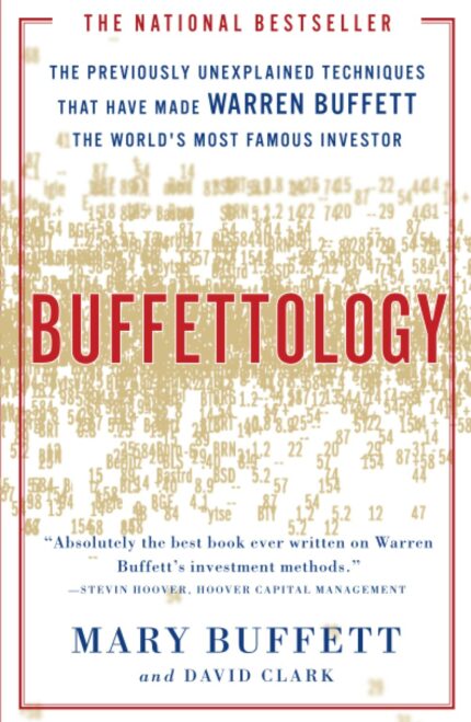 BUFFETTOLOGY: The Previously Unexplained Techniques that have made Warren Buffett the Worlds most Famous Investor