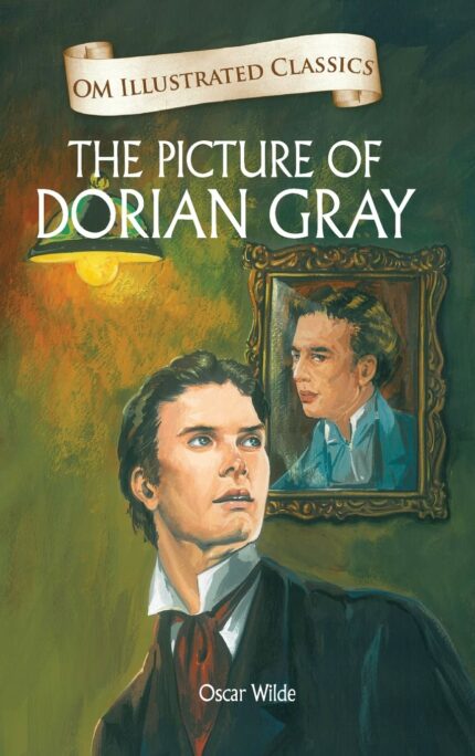 The Picture of Dorian Gray : Illustrated Abridged Classics (Om Illustrated Classics)
