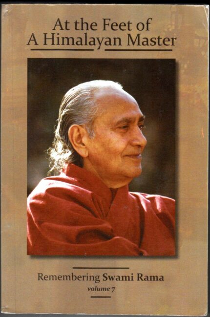 At the Feet of a Himalayan Master: Remembering Swami Rama (Vol. 7)