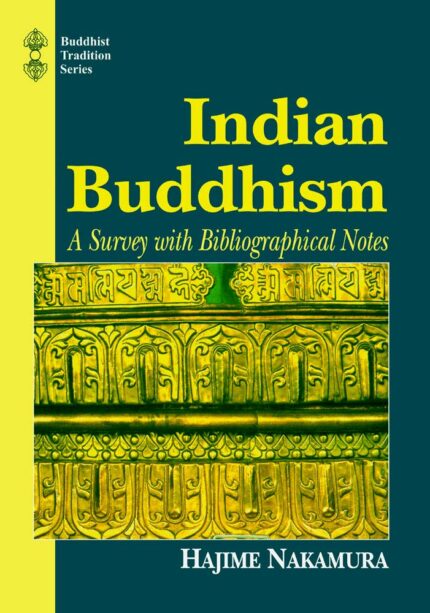 Indian Buddhism: A Survey with Bibliographical Notes
