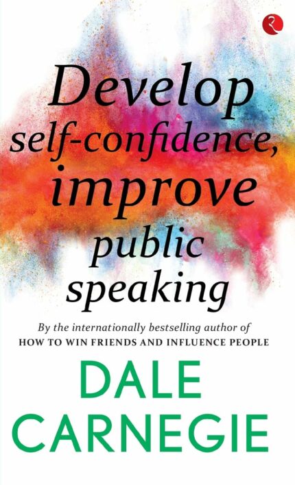 Develop Self-Confidence  Improve Public Speaking