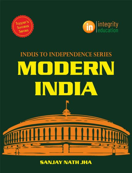 Integrity? Indus to Independence - Modern India by Sanjay Nath Jha