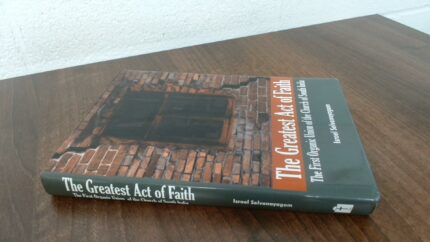 Greatest Act of Faith: The First Organic Union of the Church of South India
