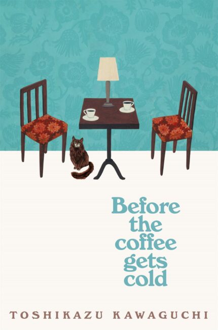 Before the Coffee Gets Cold [Paperback] Kawaguchi, Toshikazu and Trousselot, Geoffrey