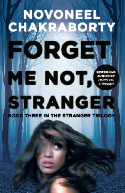 Forget Me Not Stranger: Book Three in the Stranger Trilogy