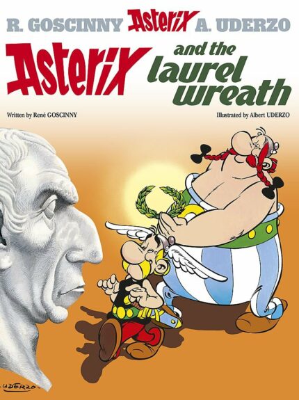 ASTERIX ALBUM 18: ASTERIX AND THE LAUREL WREATH