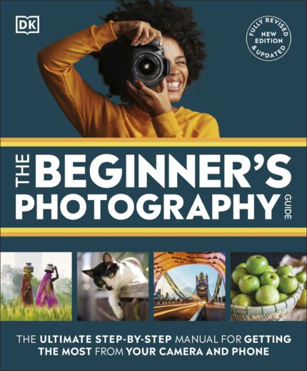Beginner's Photography Guide 2nd Edition