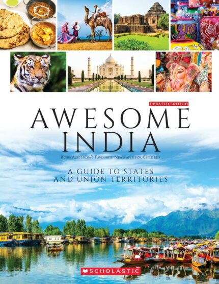 Awesome India: A Guide to States and Union Territories (Updated edition): A Children's Guide & Travel Companion