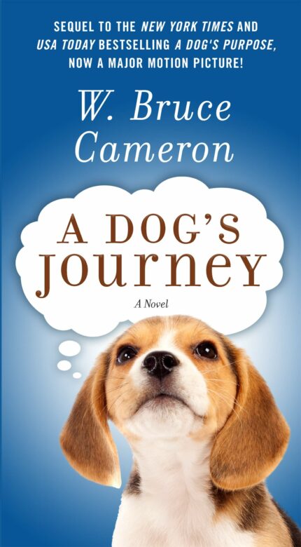 A Dog's Journey: A Novel: 2 (A Dog's Purpose 2)
