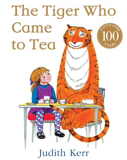 The Tiger Who Came to Tea: The bestselling classic children’s book  from the beloved Judith Kerr: The bestselling children’s classic – now an award-winning animation