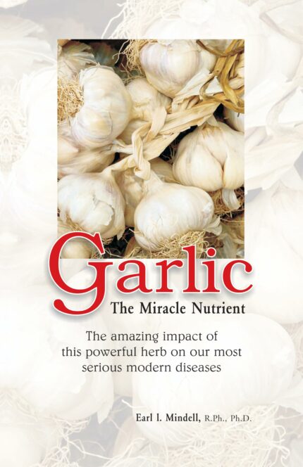 GARLIC THE MIRACLE NUTRIENT