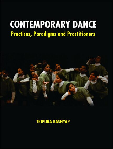 Contemporary Dance:Practices,paradigs and Practioners