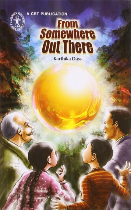 From Somewhere Out There (Children's Book Trust, New Delhi)