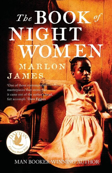 A Book of Night Women: From the Man Booker prize-winning author of A Brief History of Seven Killings