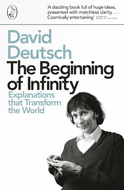 Penguin Classics The Beginning Of Infinity: Explanations that Transform The World