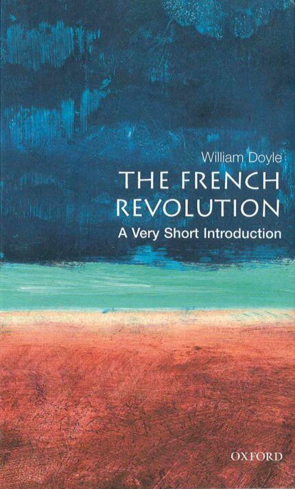 French Revolution: A Very Short Introduction: