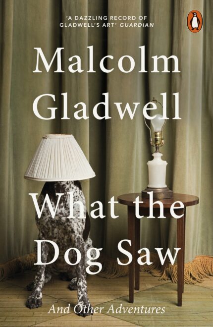 What the Dog Saw and Other Adventures?