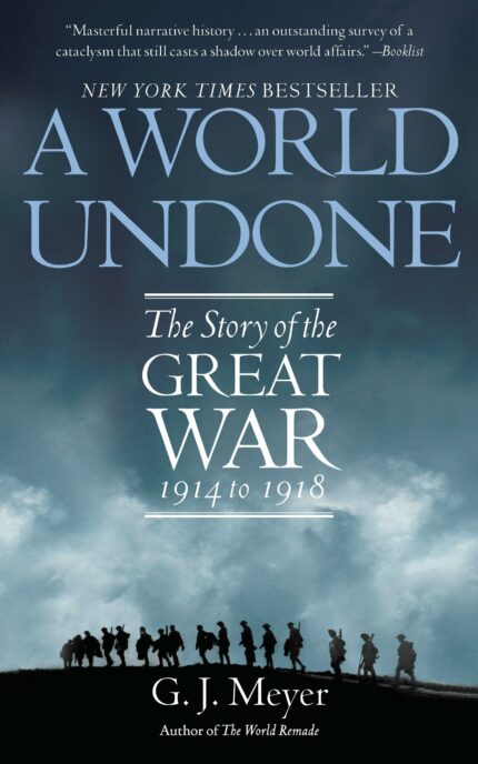 A World Undone: The Story of the Great War  1914 to 1918