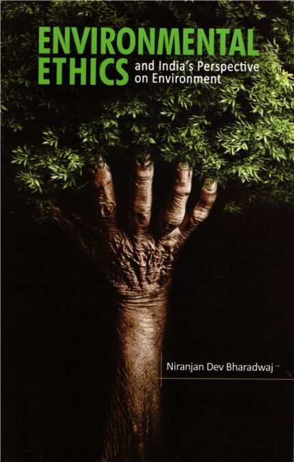 Environmental Ethics and India's Perspective on Environment