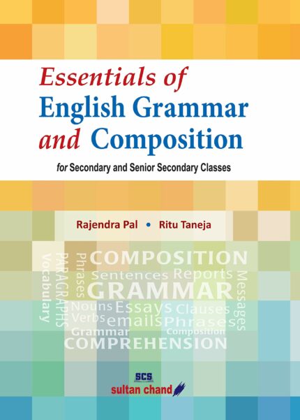 Essentials of English Grammar and Composition for Secondary and Senior Secondary Classes (2023-24 Examination)