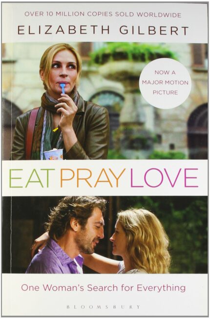 Eat Pray Love: One Woman's Search for Everything