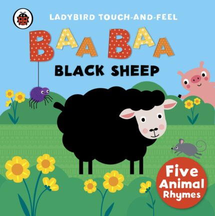 Baa  Baa  Black Sheep: Ladybird Touch and Feel Rhymes