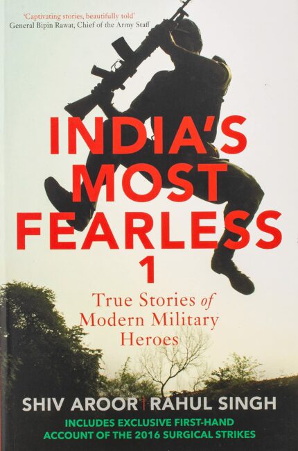 India’s Most Fearless: True Stories of Modern Military Heroes