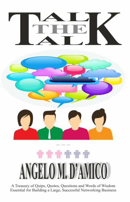 TALK THE TALK : A Book to Build a Large and Successful MLM Business!