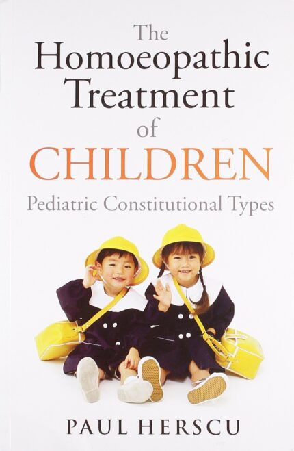 The Homoeopathic Treatment of Children: 1