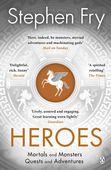 Heroes: The myths of the Ancient Greek heroes retold (Stephen Fry?s Greek Myths) [Paperback] Stephen Fry