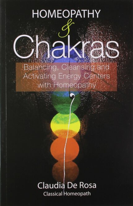 HOMEOPATHY & CHAKRAS BALANCING CLEANSING AND ACTIVATING ENERGY CENTERS WITH HOMEOPATHY