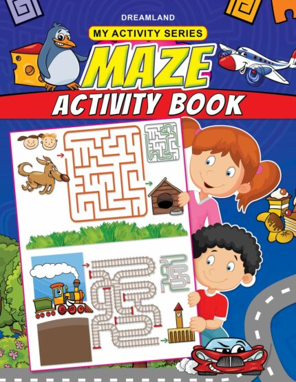 Maze Activity Book for Age 2 -5 Years- Fun filled Activities for Children My Activity Series