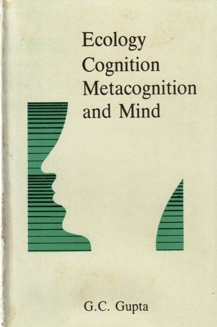 Ecology Cognition Metacognition and Mind