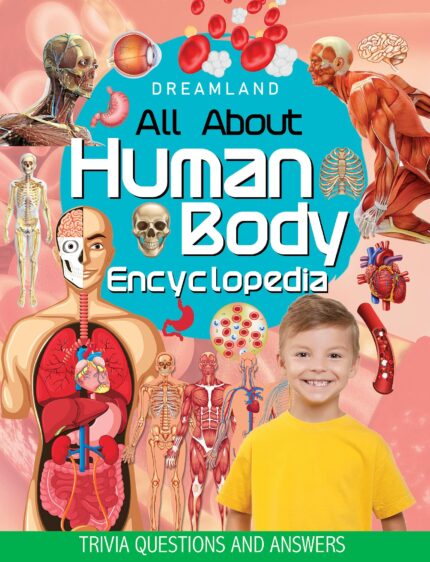 Human Body Encyclopaedia for Children Age 5 - 15 Years- All About Trivia Questions and Answers