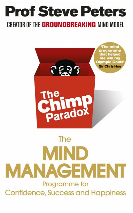 The Chimp Paradox: The Acclaimed Mind Management Programme to Help You Achieve Success  Confidence and Happiness